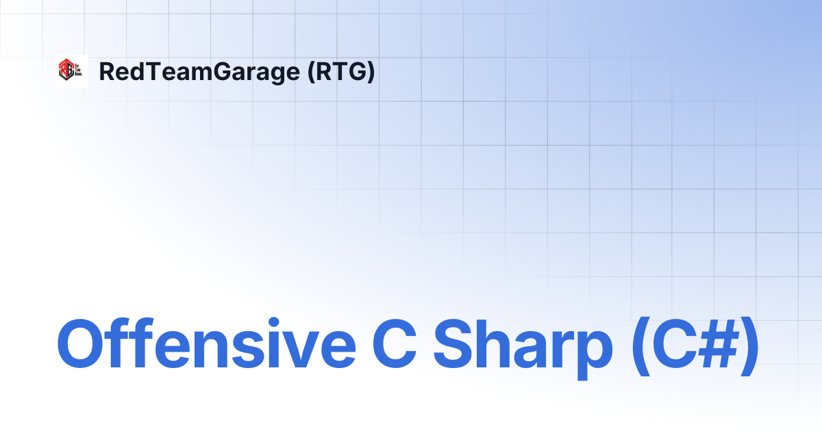Offensive C Sharp (C#) | RedTeamGarage (RTG)